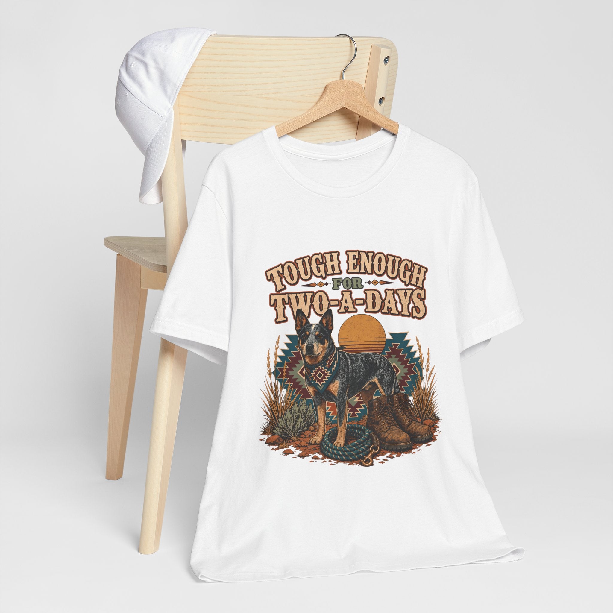 "Tough Enough For Two-A-Days" T-Shirt — Australian Cattle Dog Graphic Tee