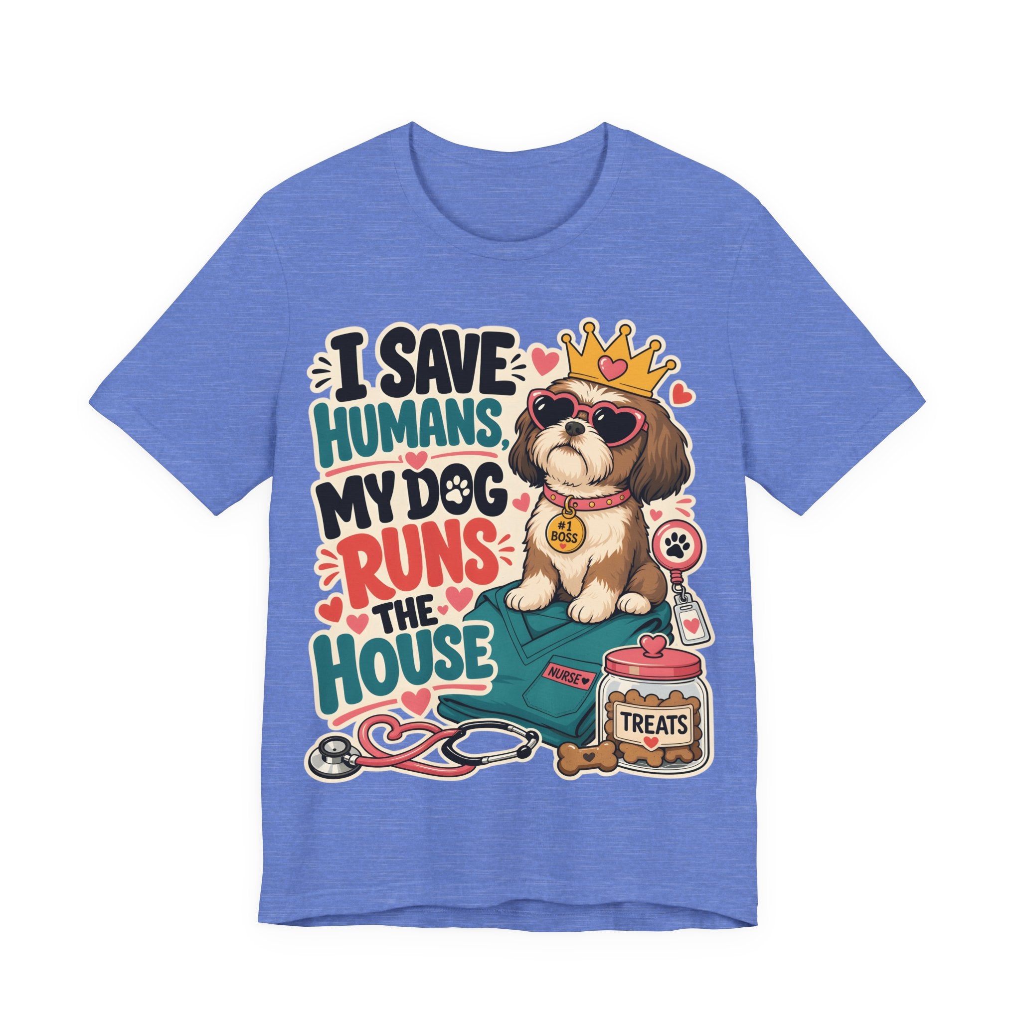 I Save Humans My Dog Runs The House T-Shirt — Funny Dog Lover Tee