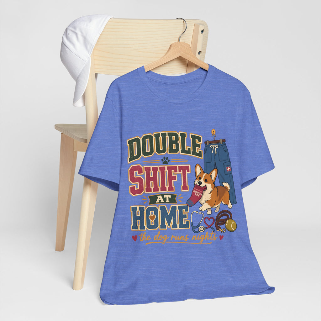 "Double Shift At Home" T-Shirt — Funny Nurse Dog Mom Graphic Tee
