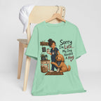 Sorry I'm Late My Dog Needed A Hug T-Shirt — Cute Dog Lover Tee