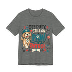 Off Duty Still On Paw Patrol T-Shirt — Cute Dog Rescue Squad Tee