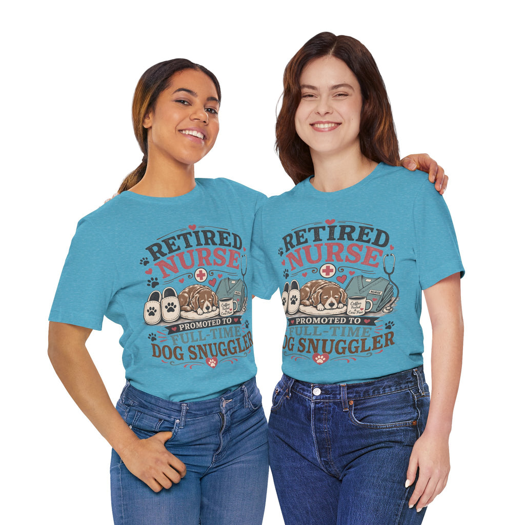 Retired Nurse T-Shirt — "Promoted to Full-Time Dog Snuggler" Cute Nursing & Pet Lover Tee