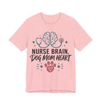 Nurse Brain Dog Mom Heart T‑Shirt - Cute Nurse & Dog Mom Graphic Tee