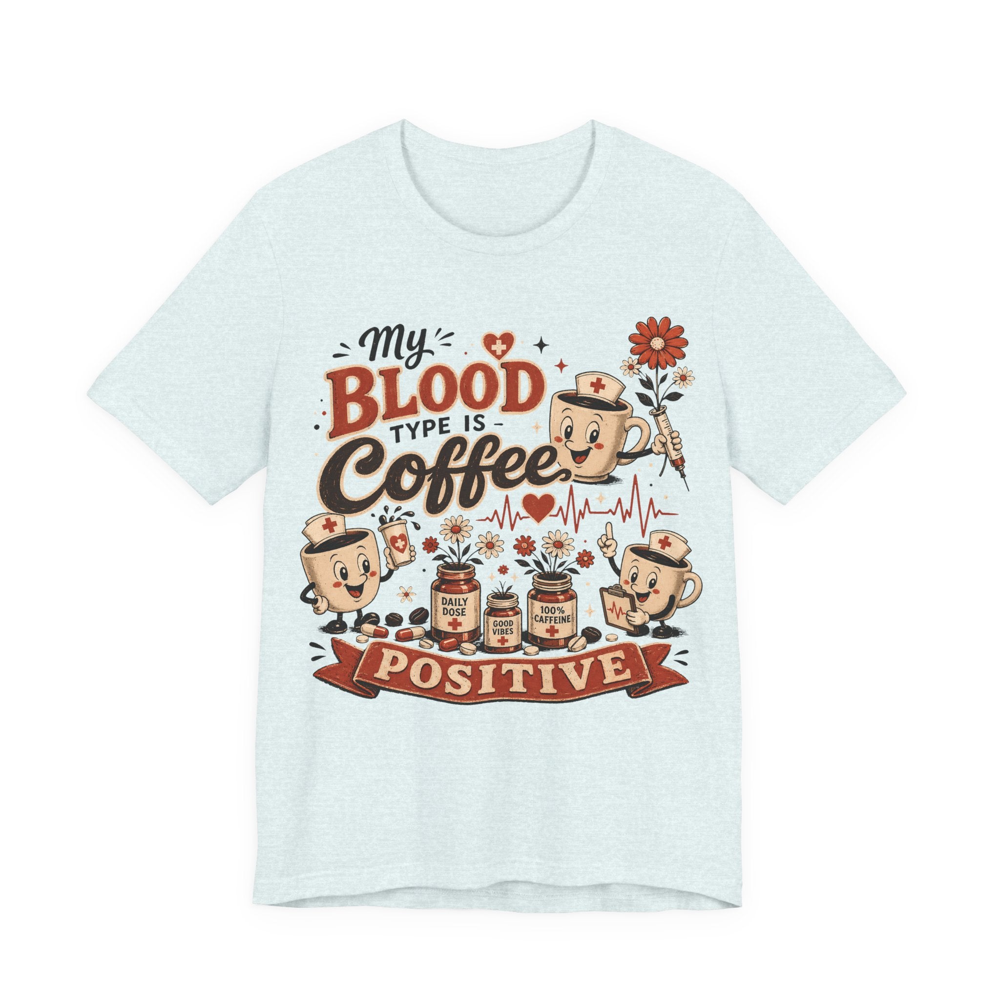 Coffee T-Shirt — "My Blood Type Is Coffee Positive" Cute Vintage Coffee Mug Tee