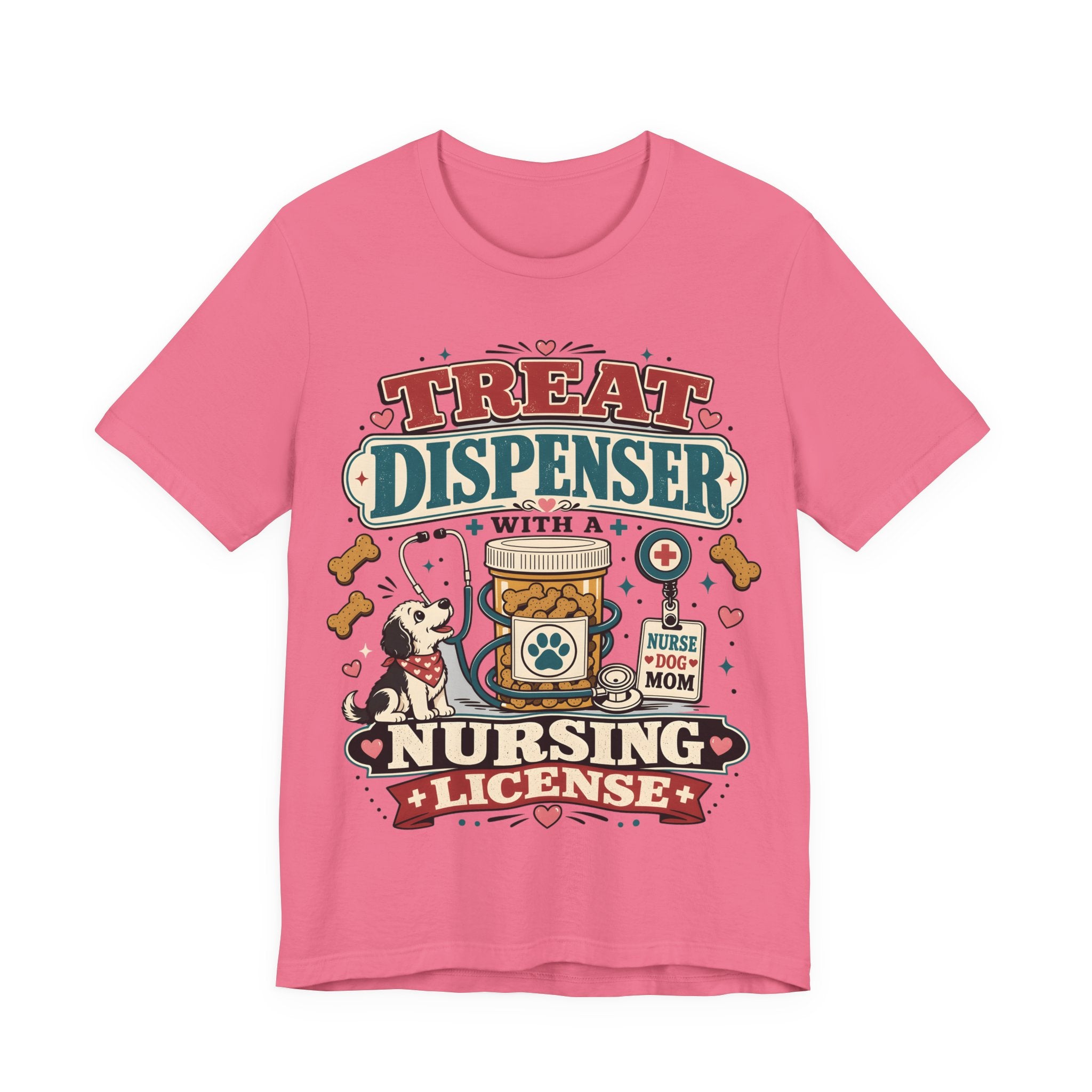 Treat Dispenser Nursing License Tee — Nurse Dog Mom T-Shirt