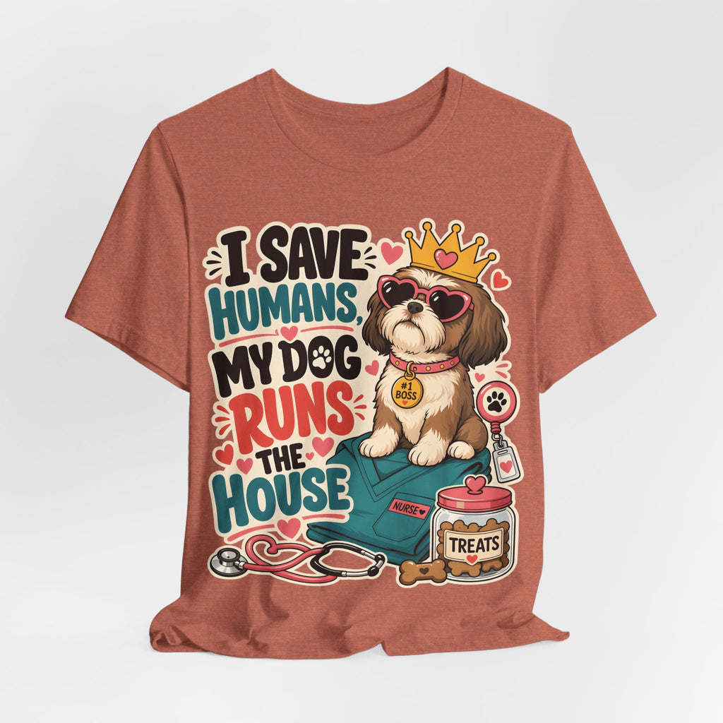 I Save Humans My Dog Runs The House T-Shirt — Funny Dog Lover Tee
