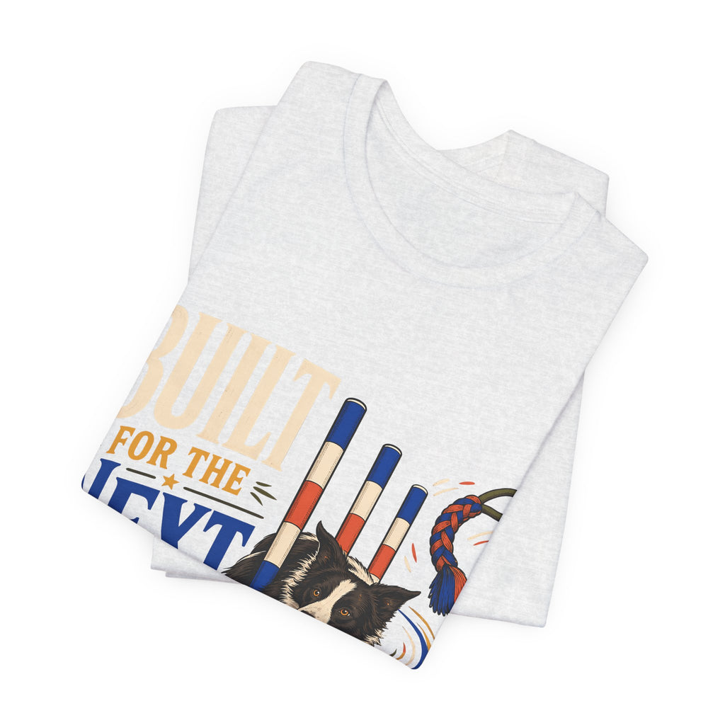 "Built for the Next Run" — Border Collie Agility Dog T-Shirt