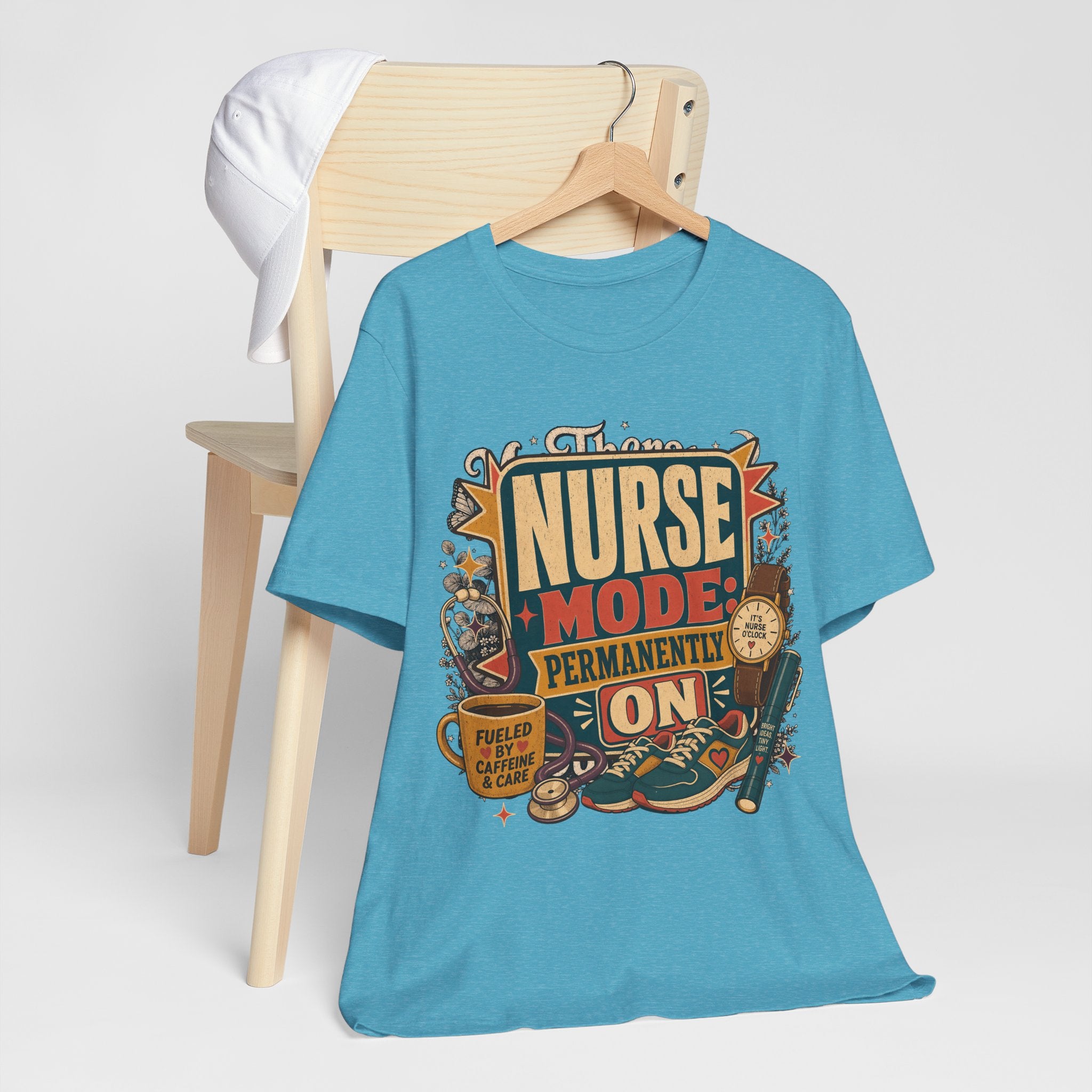 "Nurse Mode: Permanently On" T-Shirt — Funny Nurse Graphic Tee
