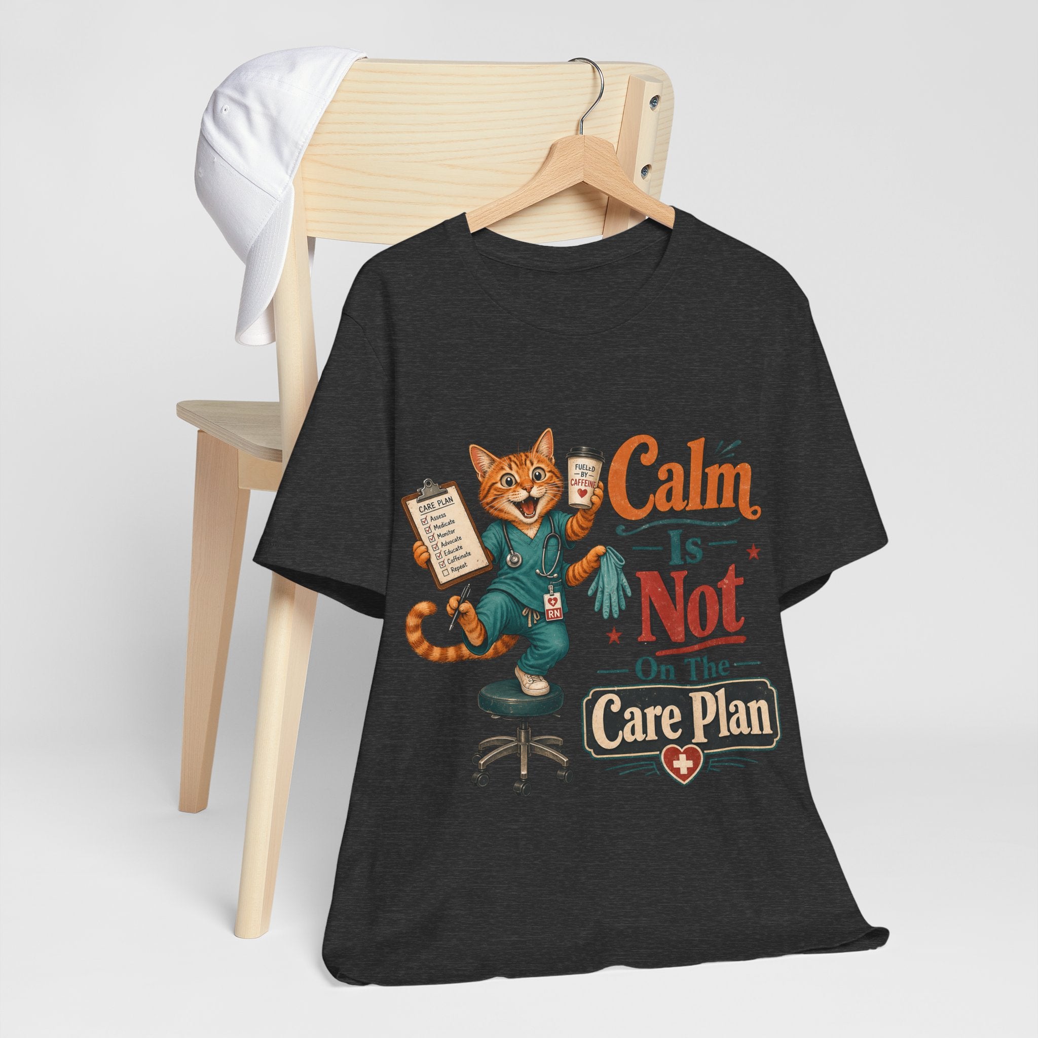 "Calm Is Not On The Care Plan" Nurse T-Shirt — Funny Nurse Graphic Tee