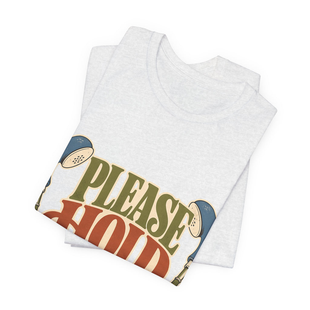 "Please Hold, I'm Processing the Last Five Things" — Sarcastic Nurse T-Shirt