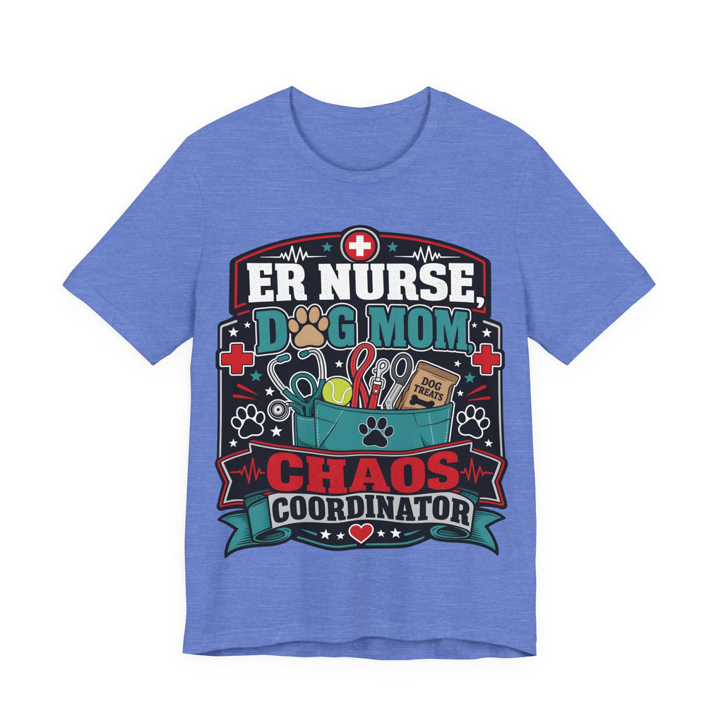 ER Nurse Dog Mom T-Shirt — "Chaos Coordinator" Graphic Tee