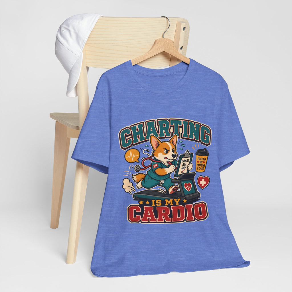 "Charting Is My Cardio" Nurse T-Shirt — Funny Nurse Graphic Tee