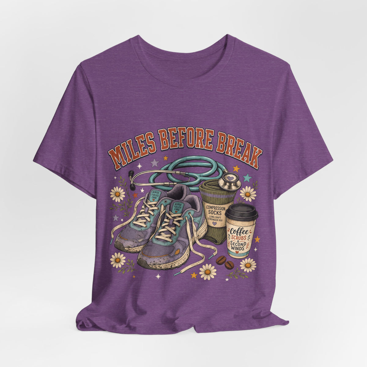 "Miles Before Break" Nurse T-Shirt — Funny Nurse Graphic Tee