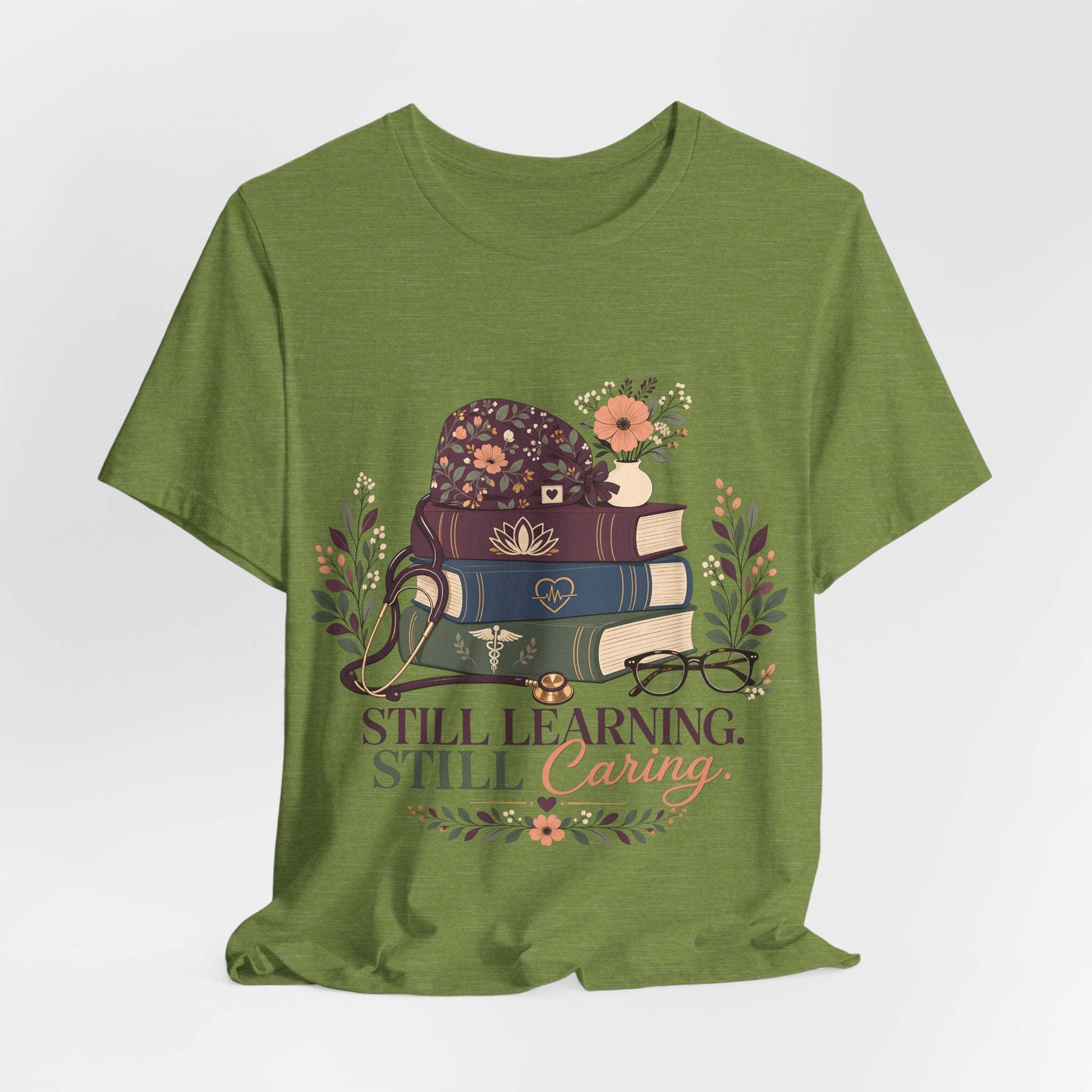 "Still Learning. Still Caring." — Bookish Nurse T-Shirt