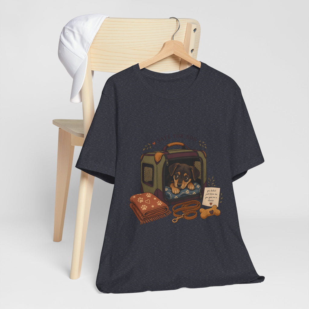 "Safe For Now" T-Shirt — Heartfelt Foster Puppy Graphic Tee