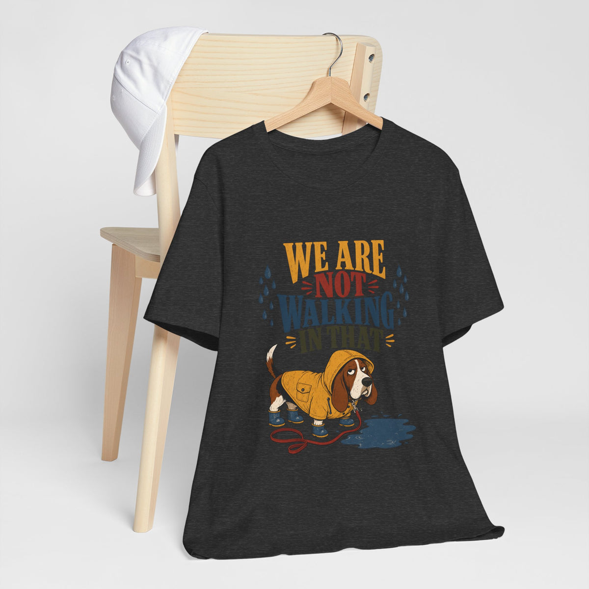 "We Are Not Walking In That" T-Shirt — Funny Rainy-Day Basset Hound Graphic Tee