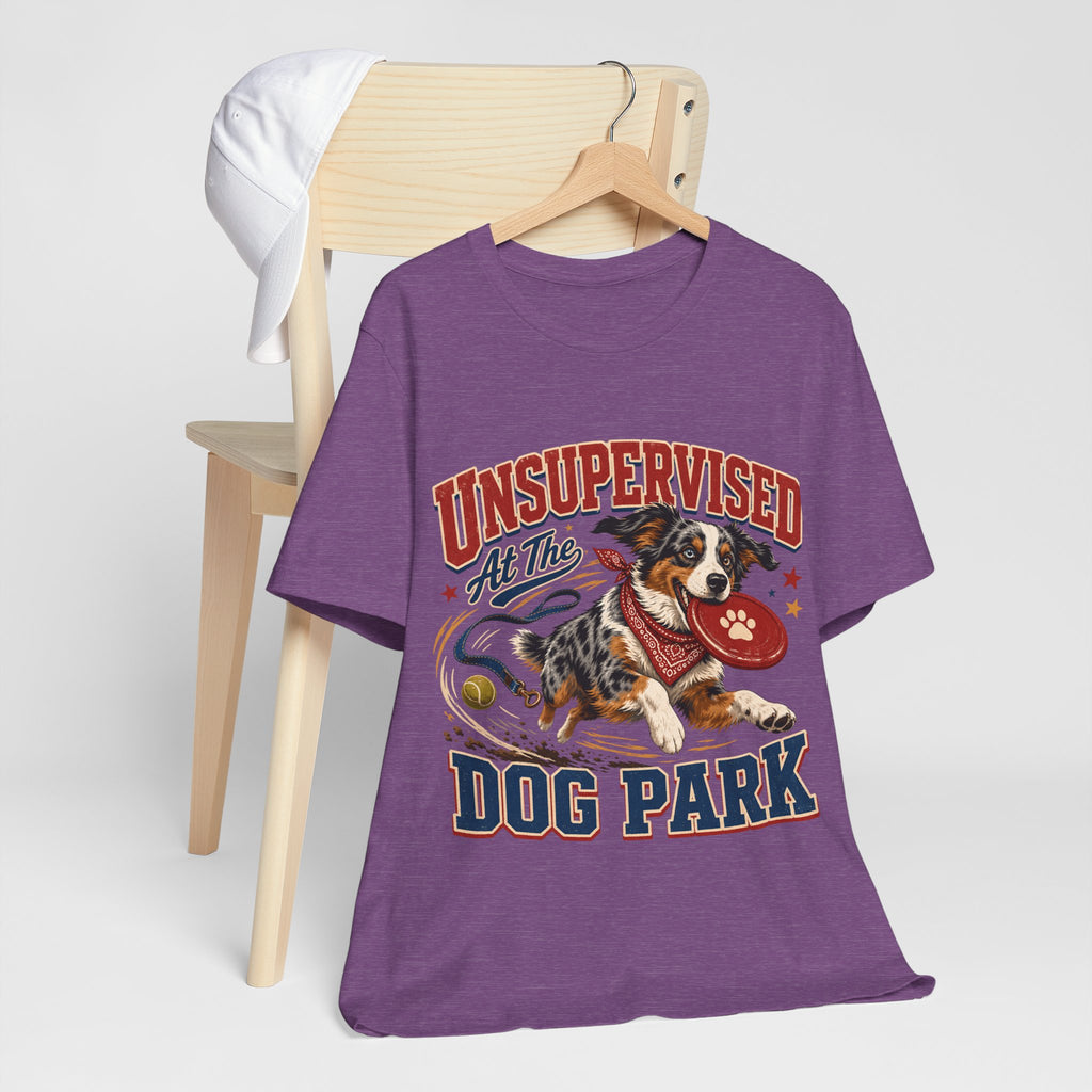 "Unsupervised At The Dog Park" Dog Lover T-Shirt — Funny Dog Graphic Tee