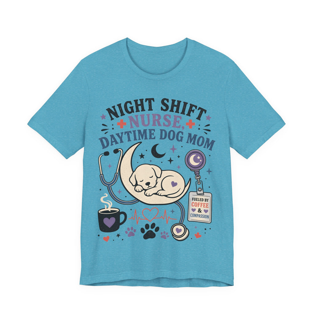Night Shift Nurse Daytime Dog Mom T-Shirt