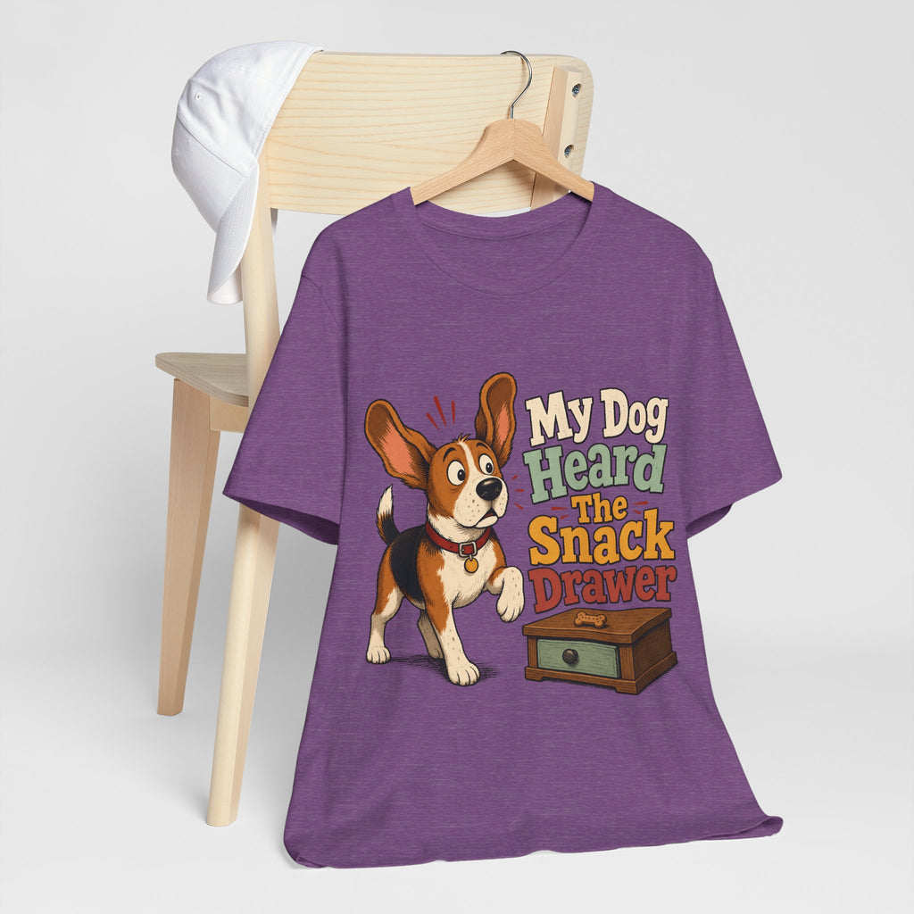 "My Dog Heard The Snack Drawer" Dog Lover T-Shirt — Funny Dog Graphic Tee