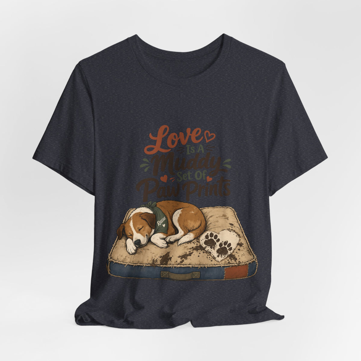 "Love Is A Muddy Set Of Paw Prints" Dog Lover T-Shirt — Dog Mom Graphic Tee