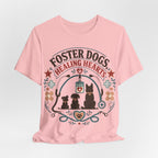 Foster Dogs Healing Hearts T‑Shirt — Rescue Dog Lover Tee