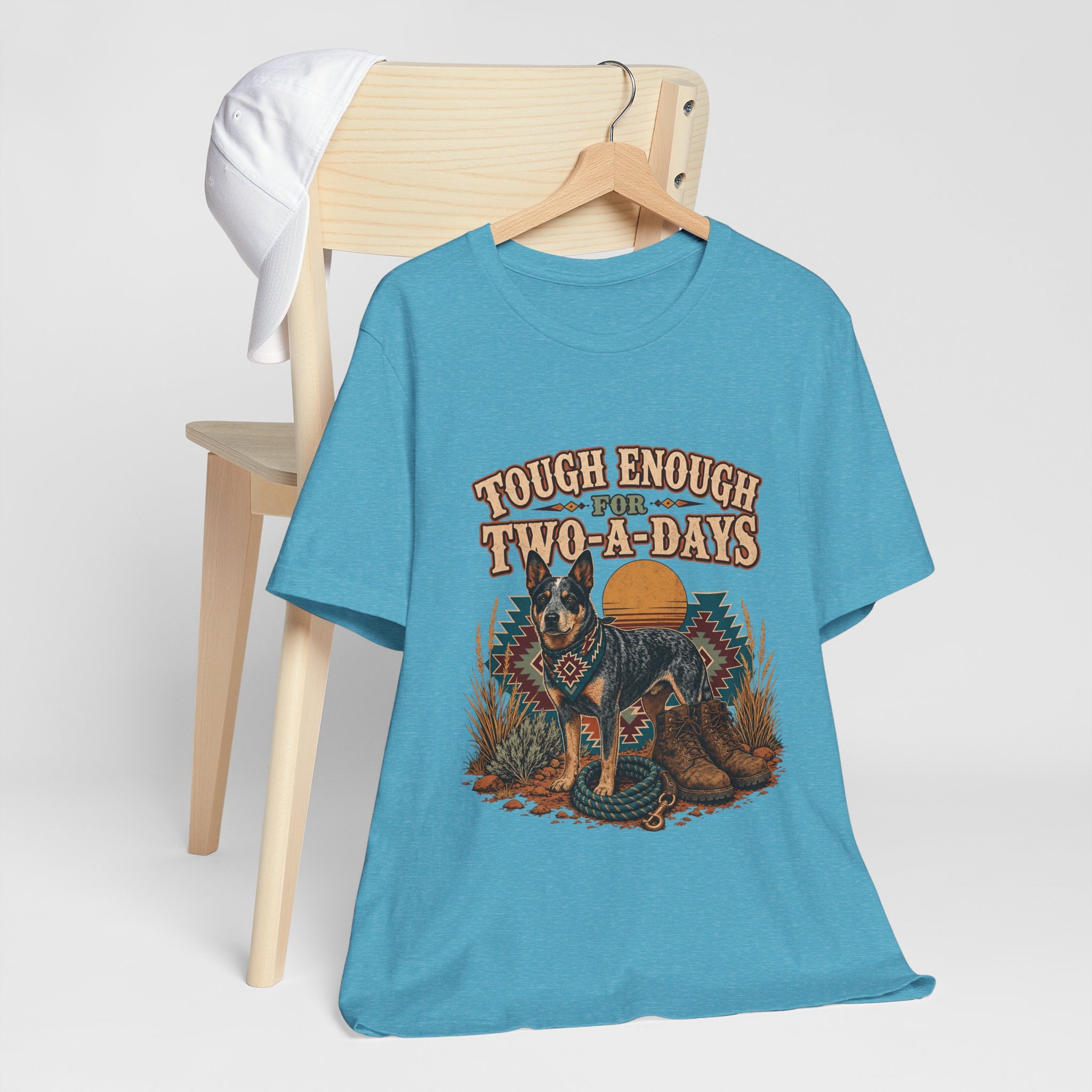 "Tough Enough For Two-A-Days" T-Shirt — Australian Cattle Dog Graphic Tee