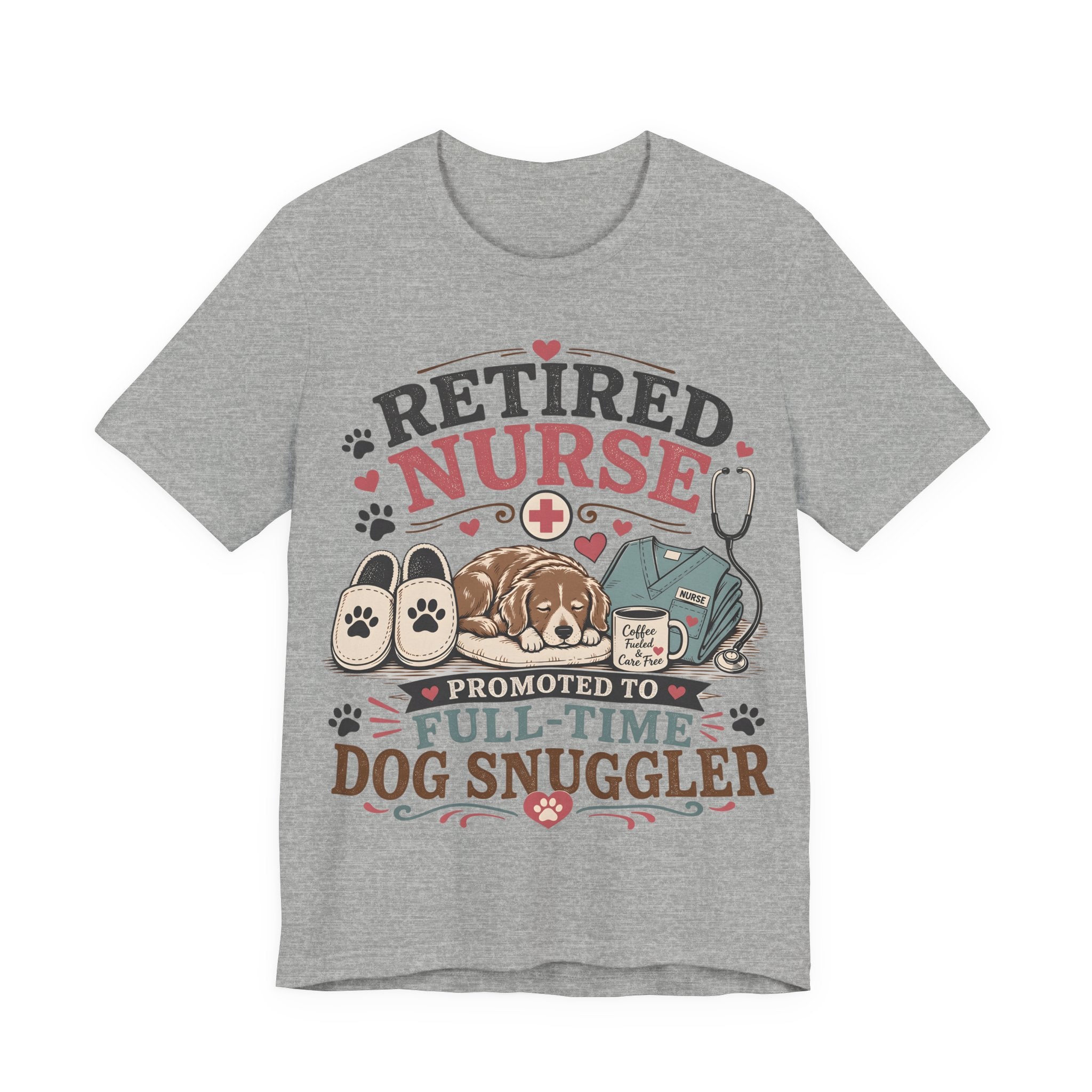 Retired Nurse T-Shirt — "Promoted to Full-Time Dog Snuggler" Cute Nursing & Pet Lover Tee