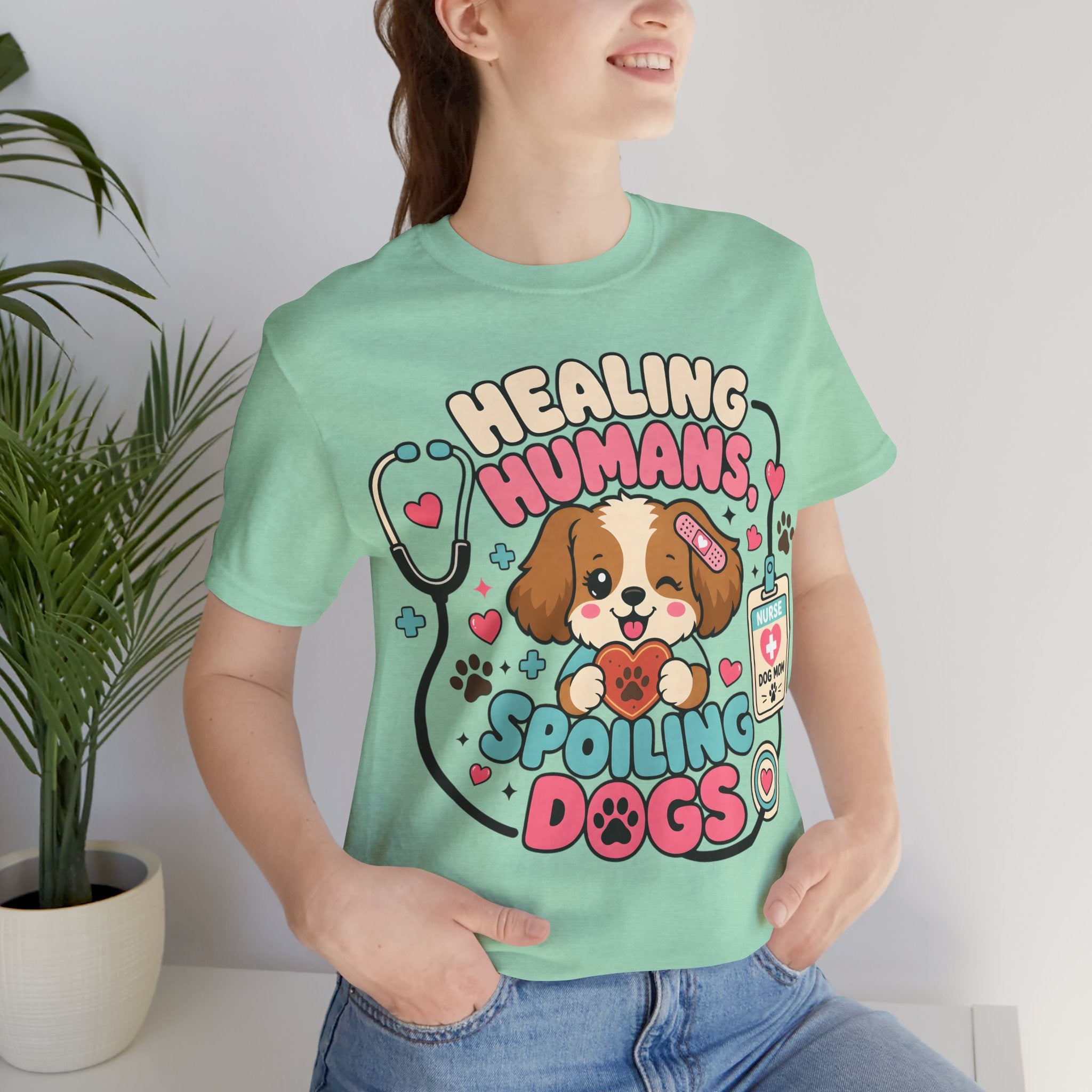 Healing Humans, Spoiling Dogs T‑Shirt — Cute Veterinary Nurse Dog Mom Tee