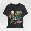 "Currently Running On Twelve-Hour Shift Energy" Nurse T-Shirt — Funny Nurse Graphic Tee