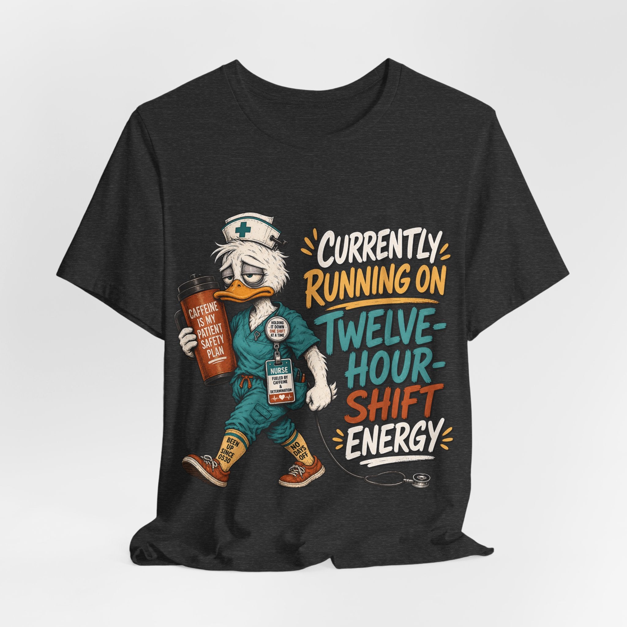 "Currently Running On Twelve-Hour Shift Energy" Nurse T-Shirt — Funny Nurse Graphic Tee