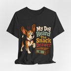 "My Dog Heard The Snack Drawer" Dog Lover T-Shirt — Funny Dog Graphic Tee