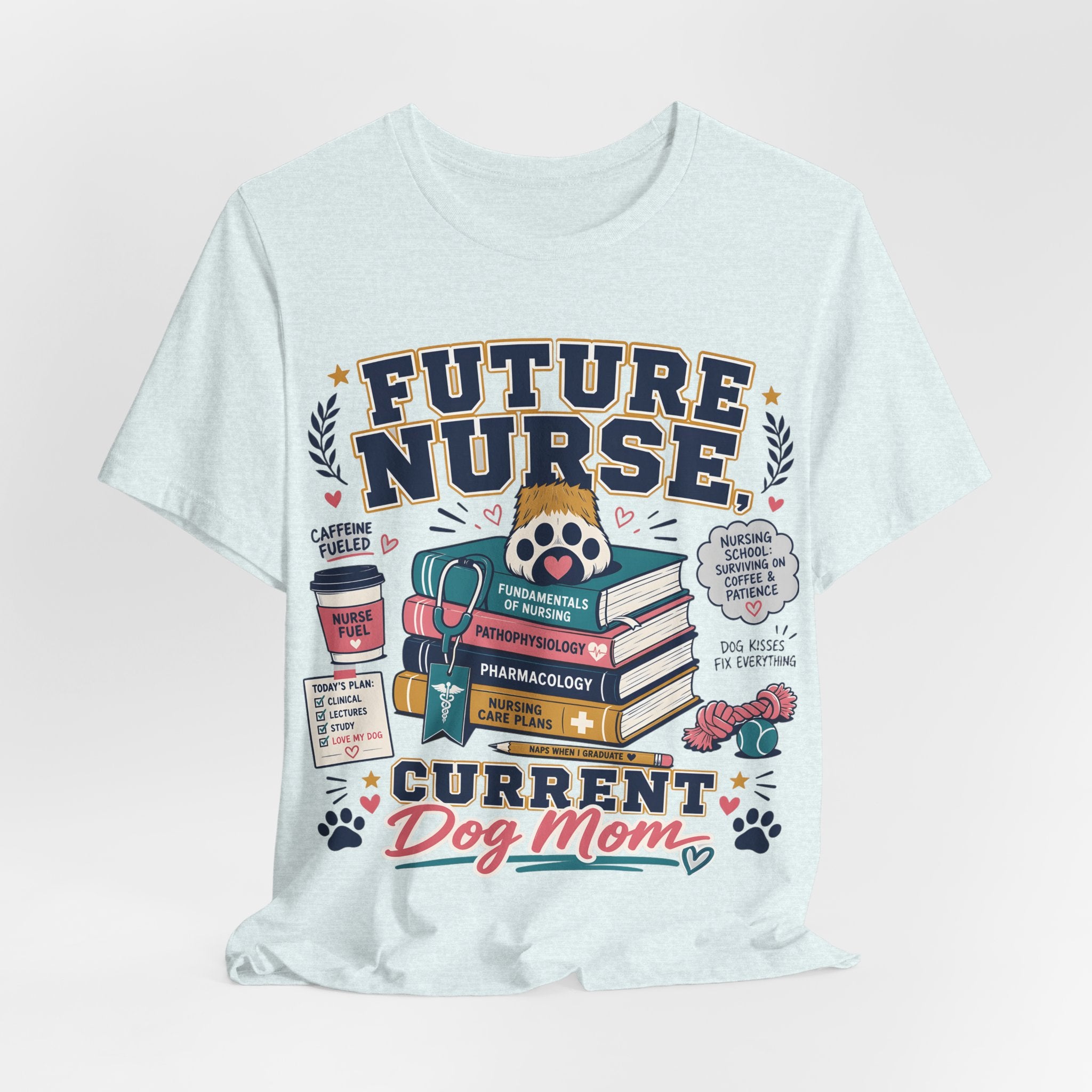 Future Nurse, Current Dog Mom T-Shirt