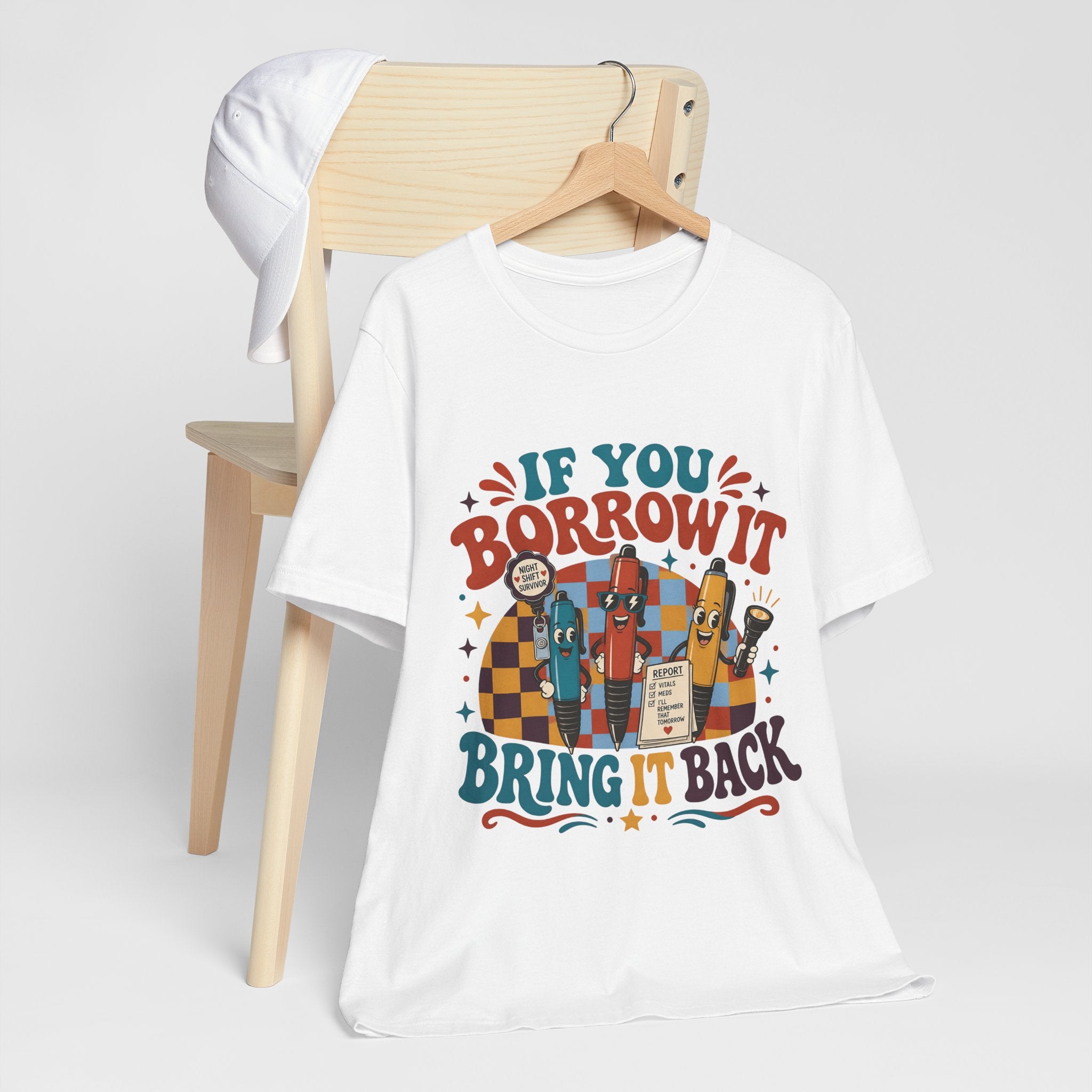 "If You Borrow It Bring It Back" T-Shirt — Funny Nurse Pen Graphic Tee