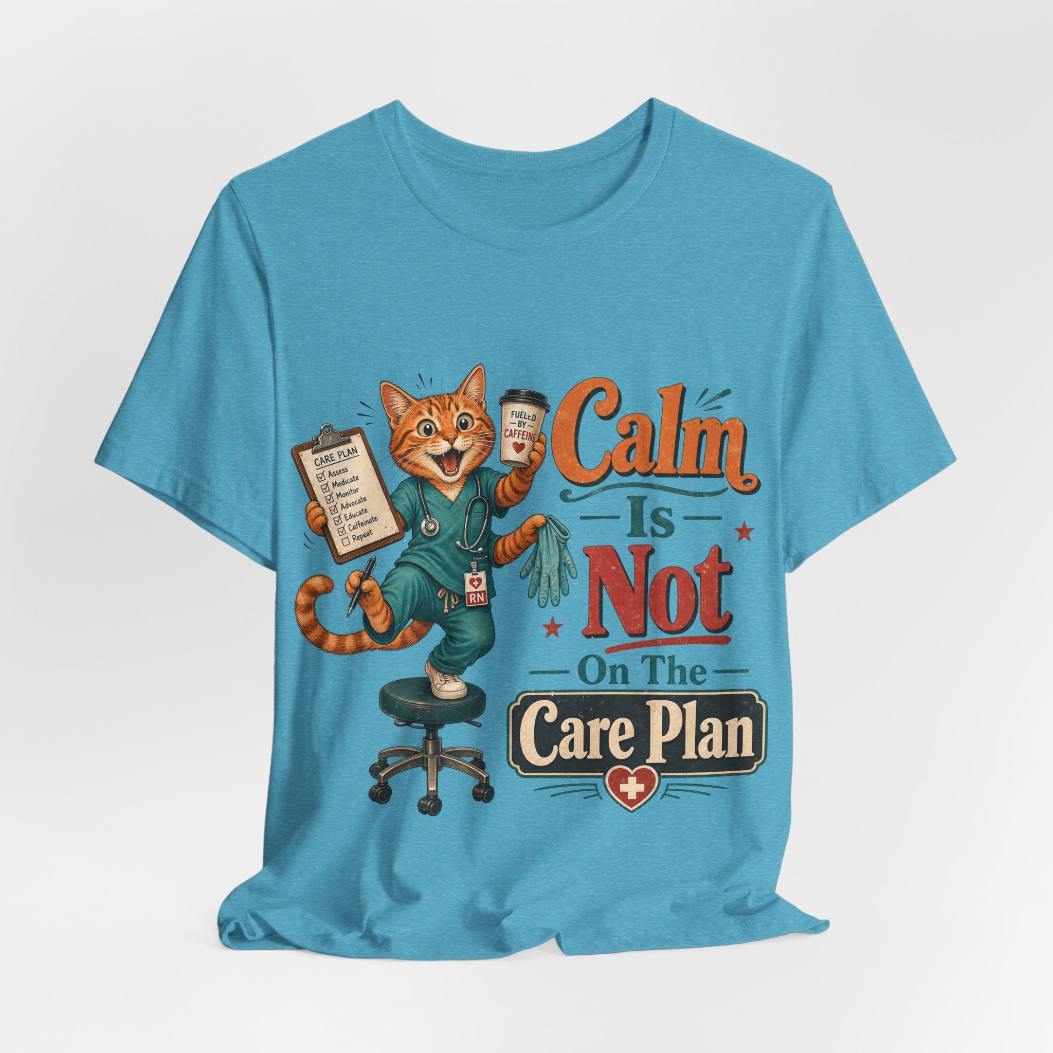 "Calm Is Not On The Care Plan" Nurse T-Shirt — Funny Nurse Graphic Tee
