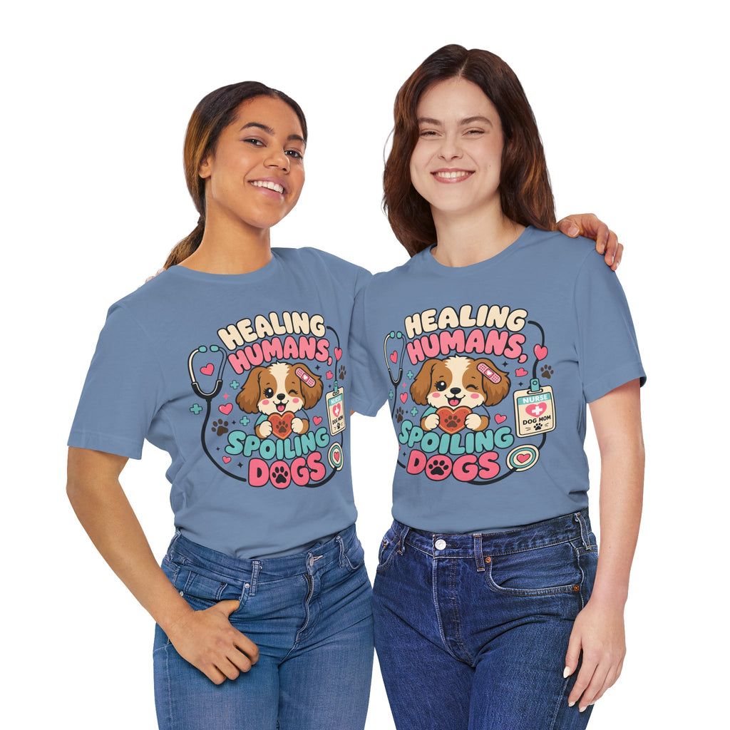 Healing Humans, Spoiling Dogs T‑Shirt — Cute Veterinary Nurse Dog Mom Tee