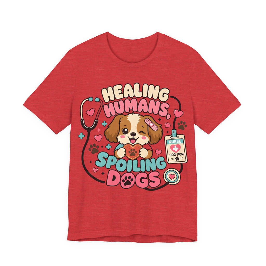 Healing Humans, Spoiling Dogs T‑Shirt — Cute Veterinary Nurse Dog Mom Tee
