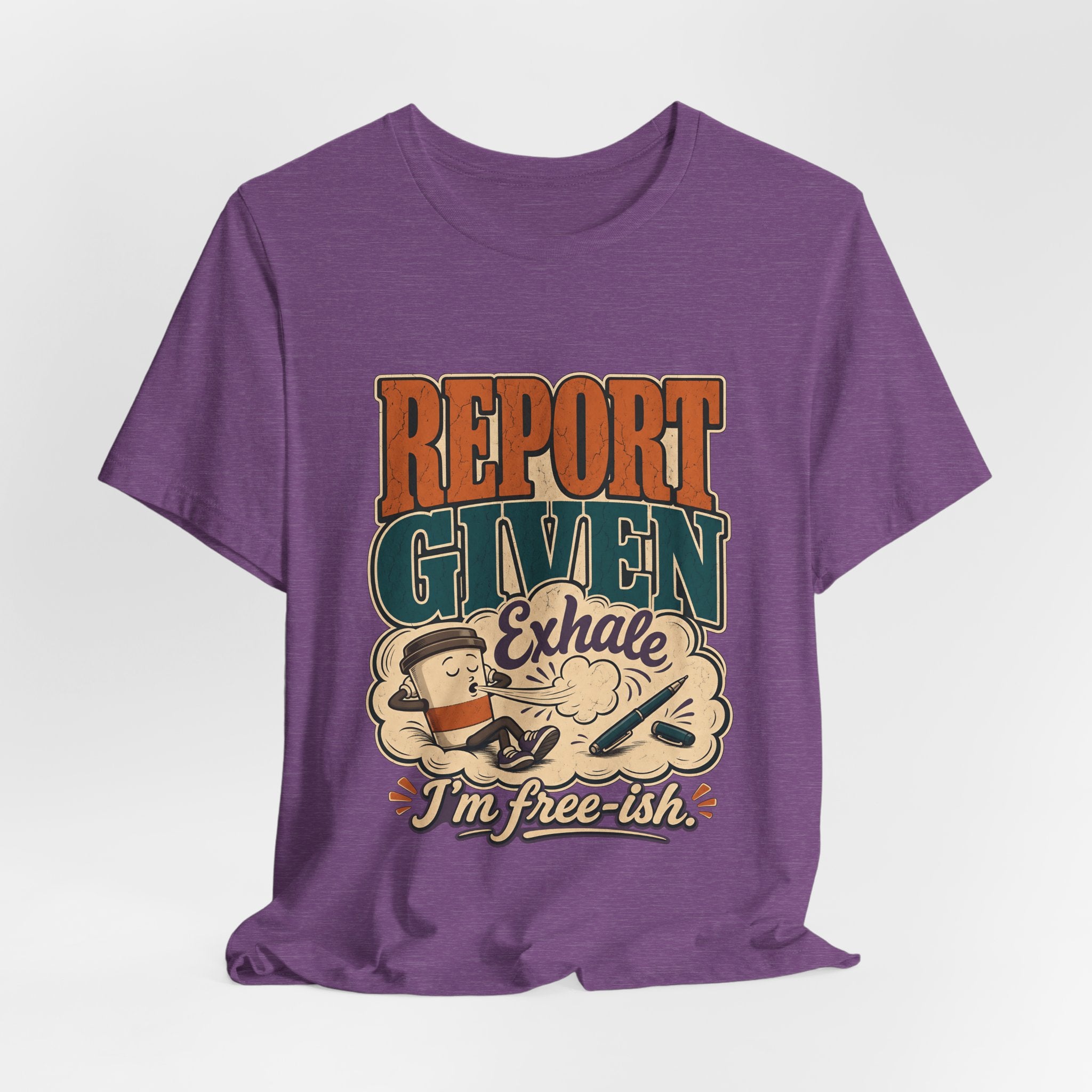 "Report Given, I'm Free-ish" — Funny End of Shift Nurse T-Shirt