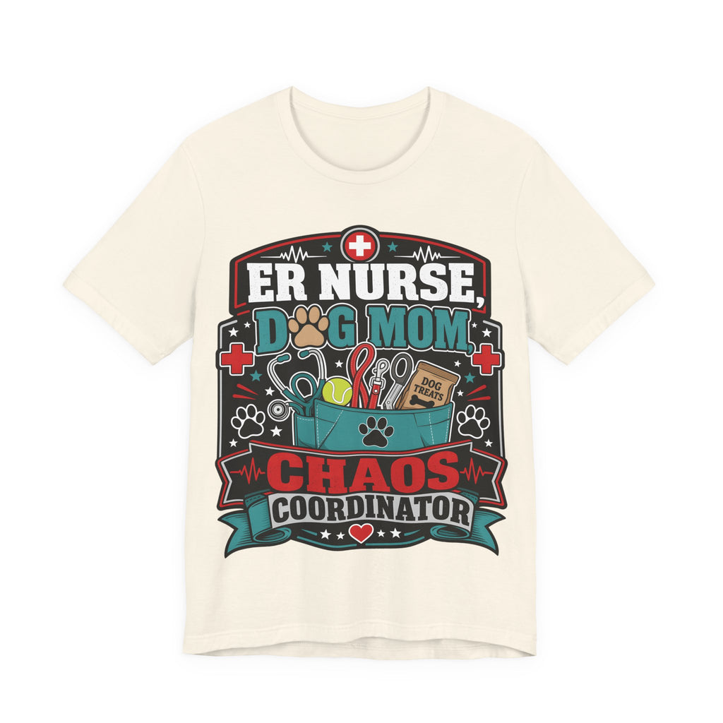 ER Nurse Dog Mom T-Shirt — "Chaos Coordinator" Graphic Tee