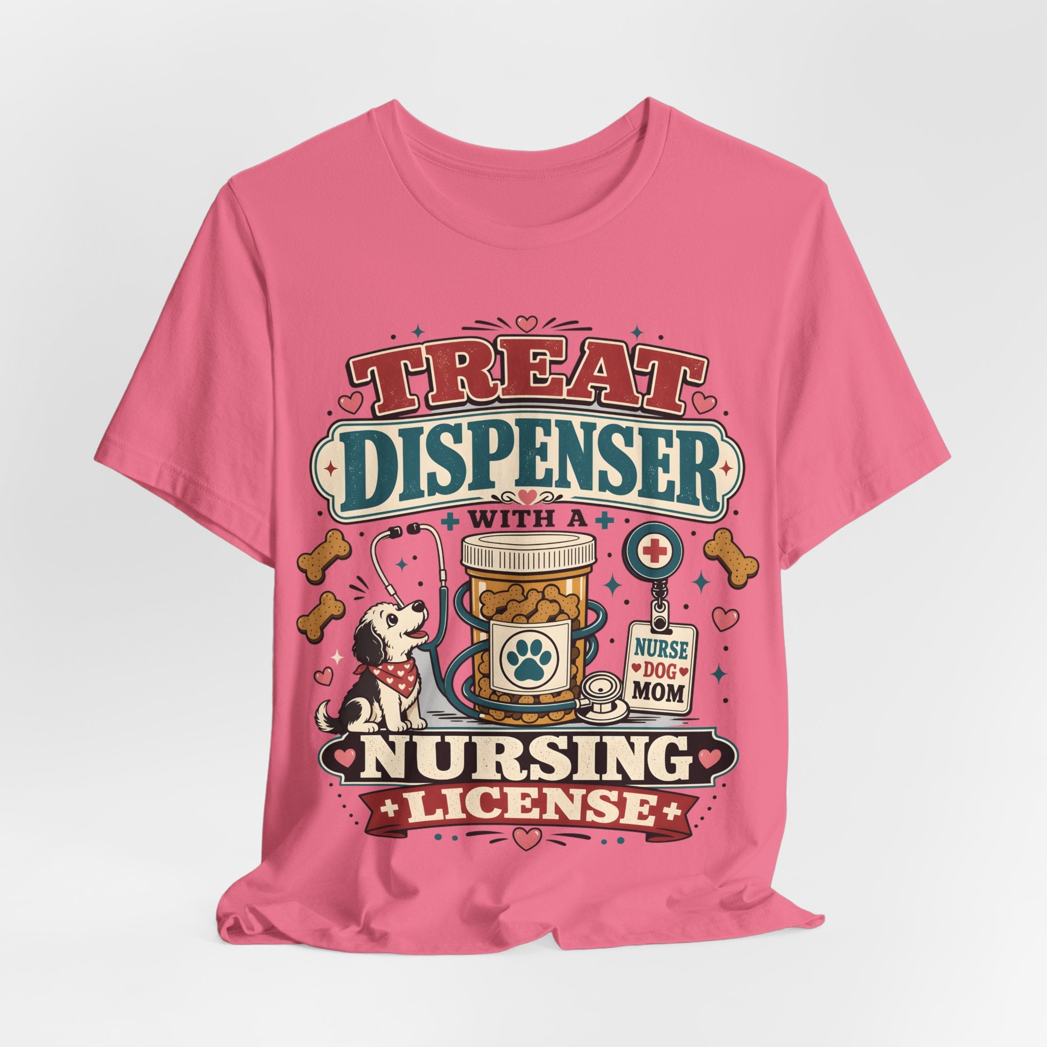 Treat Dispenser Nursing License Tee — Nurse Dog Mom T-Shirt