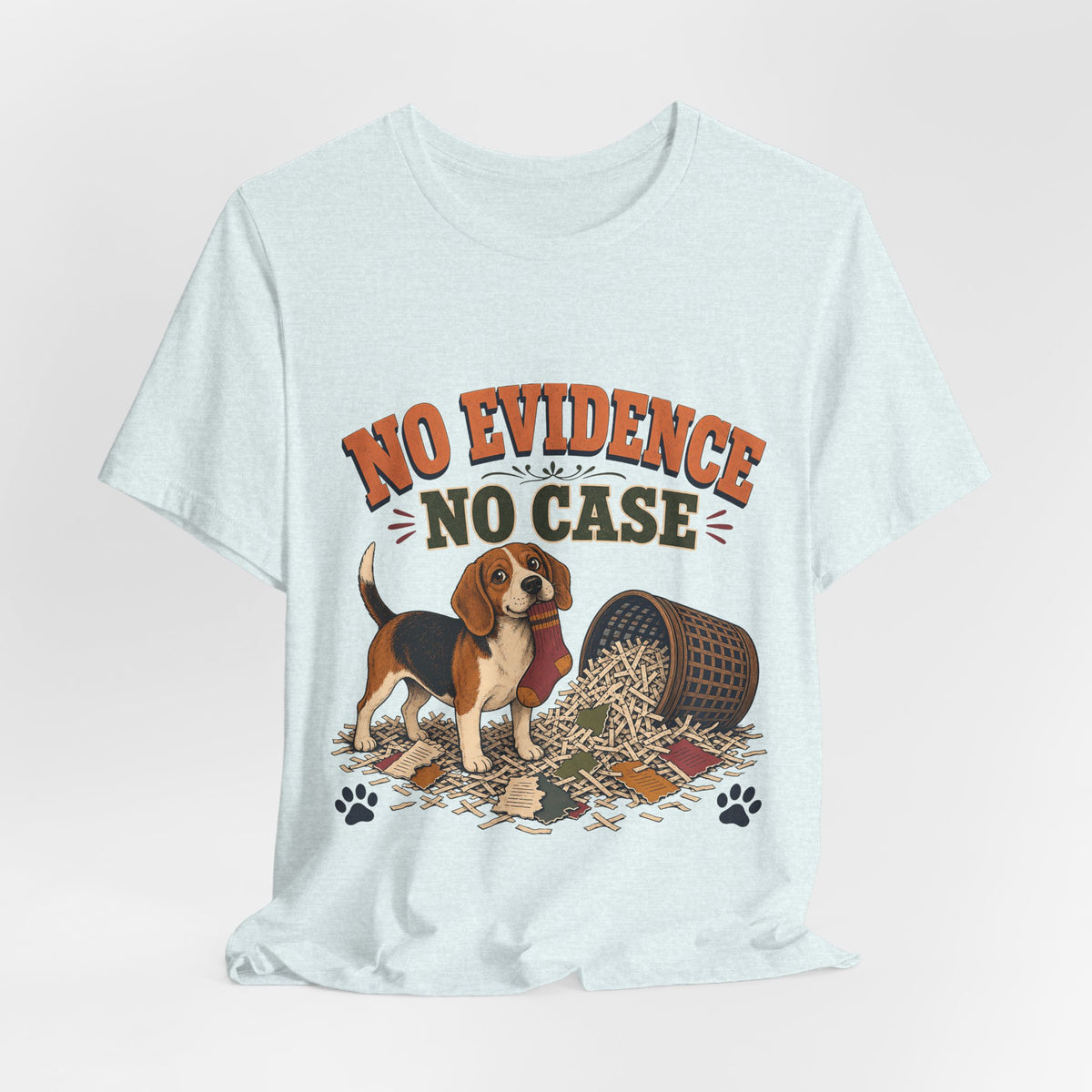 "No Evidence No Case" Beagle T-Shirt — Funny Beagle Mom Graphic Tee