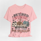 Retired Nurse T-Shirt — "Promoted to Full-Time Dog Snuggler" Cute Nursing & Pet Lover Tee
