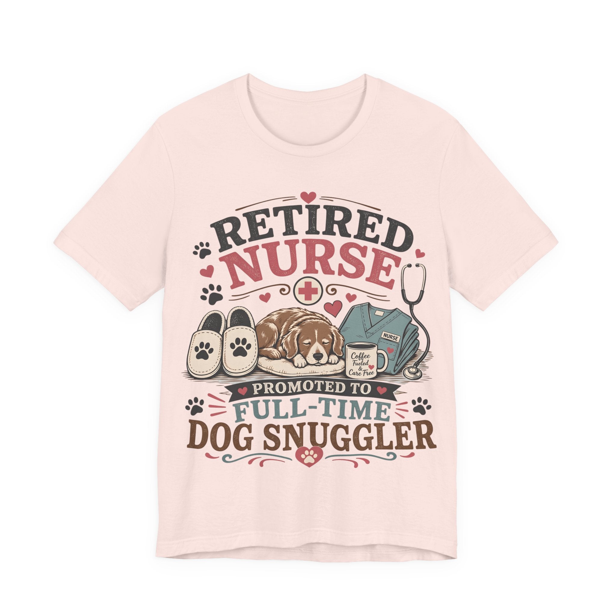 Retired Nurse T-Shirt — "Promoted to Full-Time Dog Snuggler" Cute Nursing & Pet Lover Tee