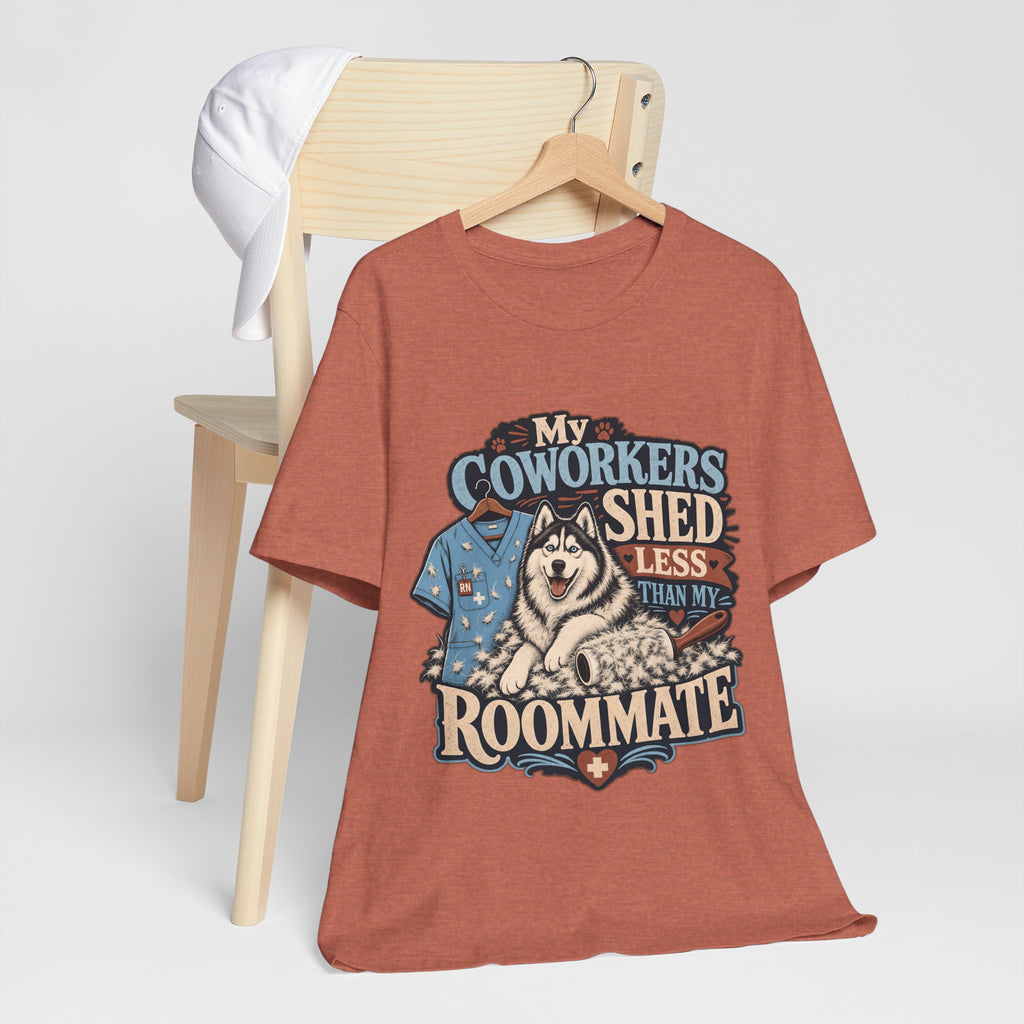 "My Coworkers Shed Less Than My Roommate" Nurse T-Shirt — Dog Mom Nurse Graphic Tee