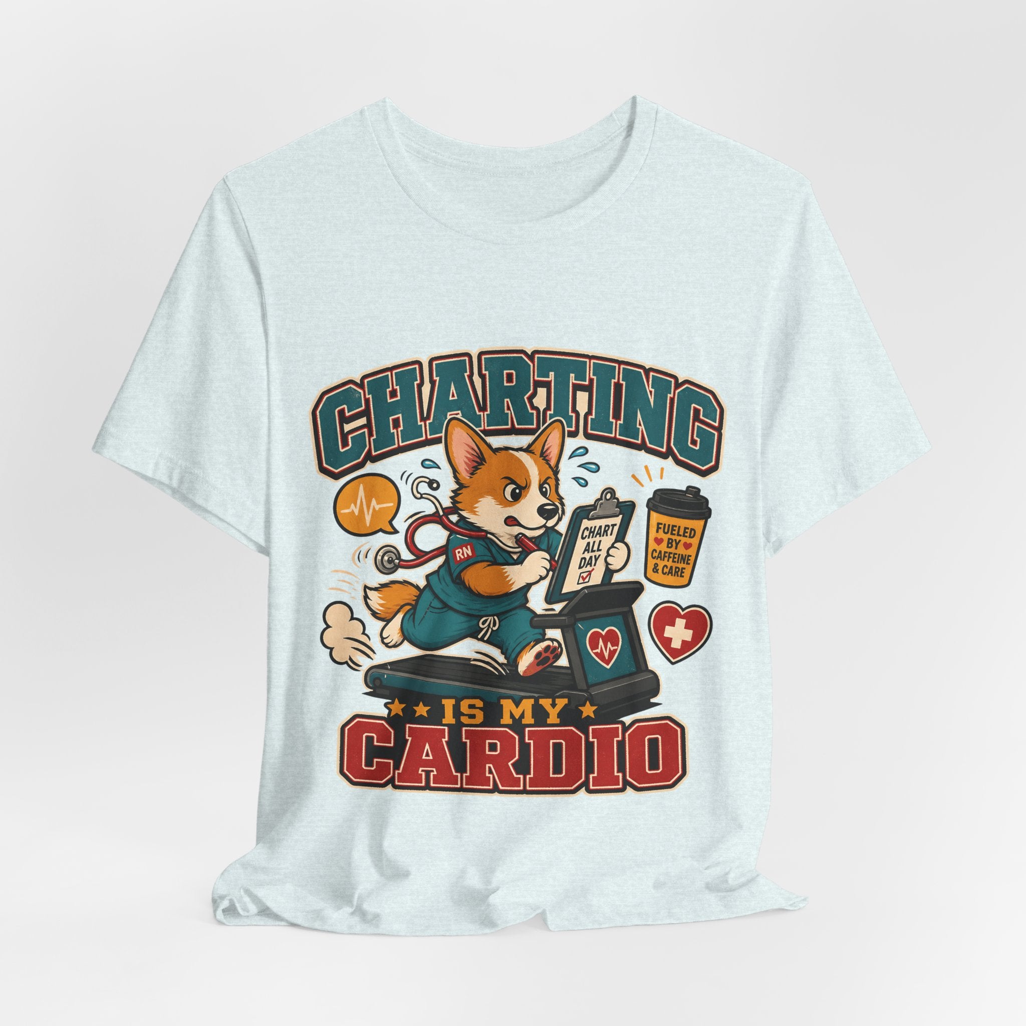 "Charting Is My Cardio" Nurse T-Shirt — Funny Nurse Graphic Tee