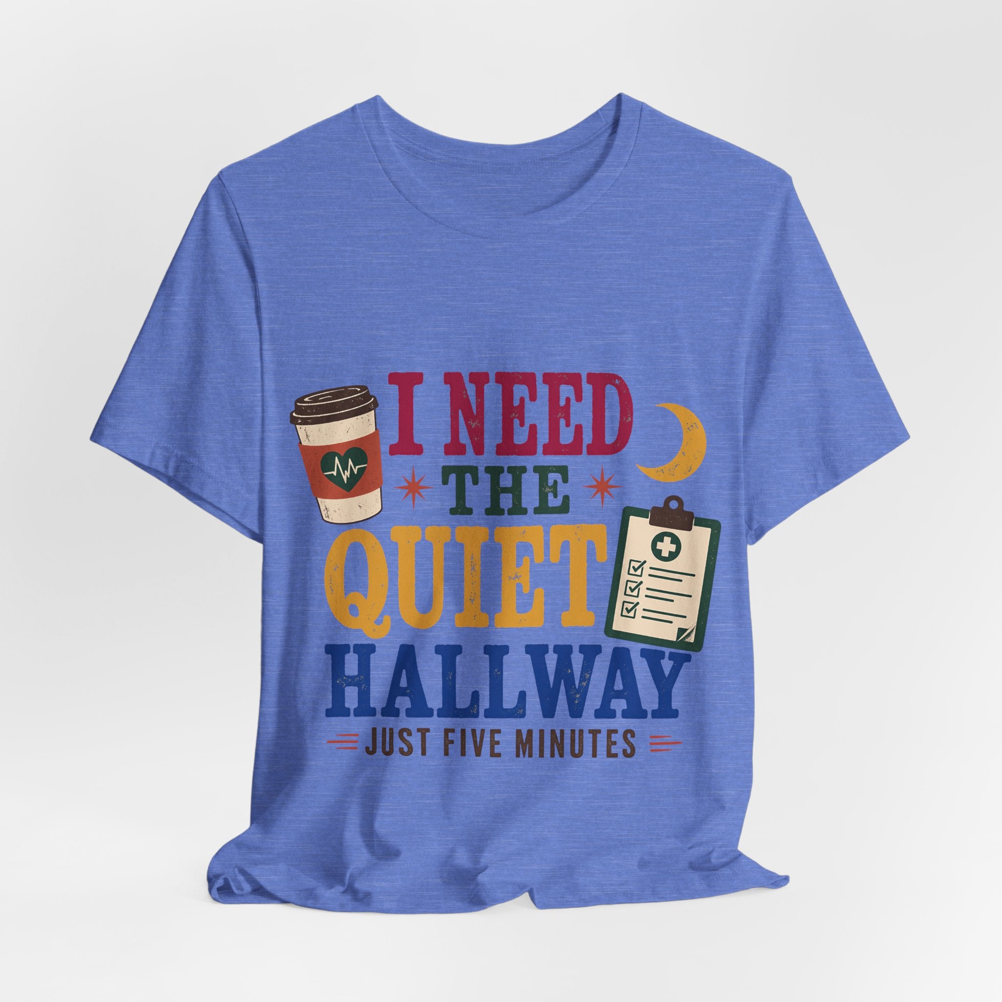 "Just Five Minutes" T-Shirt — Retro Quiet Hallway Nurse Graphic Tee
