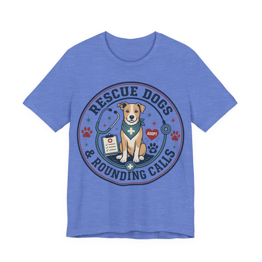 Rescue Dogs & Rounding Calls Tee — Veterinary Vet Tech Animal Rescue Shirt