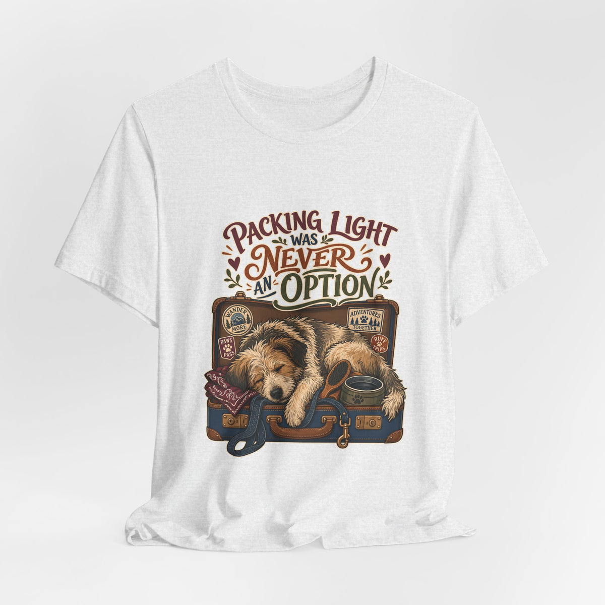 "Packing Light Was Never An Option" T-Shirt — Whimsical Travel Dog Graphic Tee