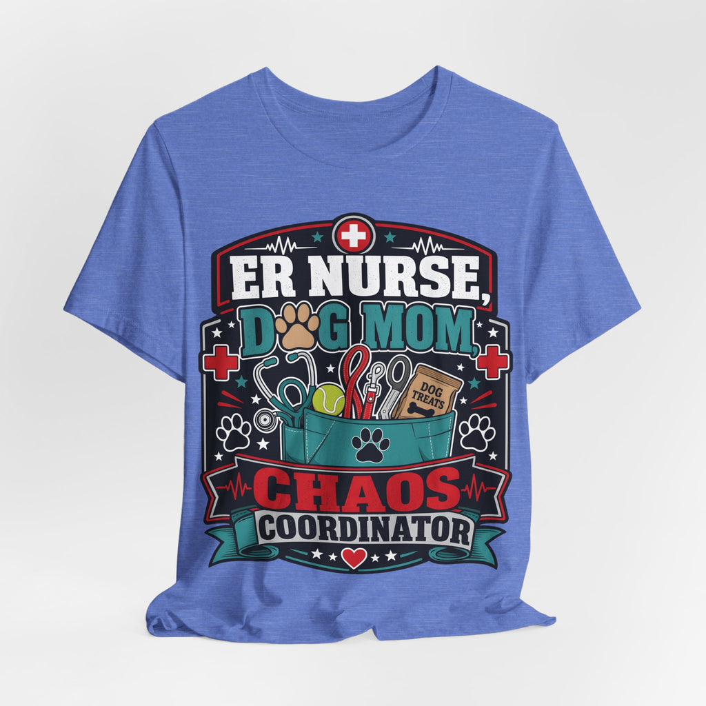 ER Nurse Dog Mom T-Shirt — "Chaos Coordinator" Graphic Tee