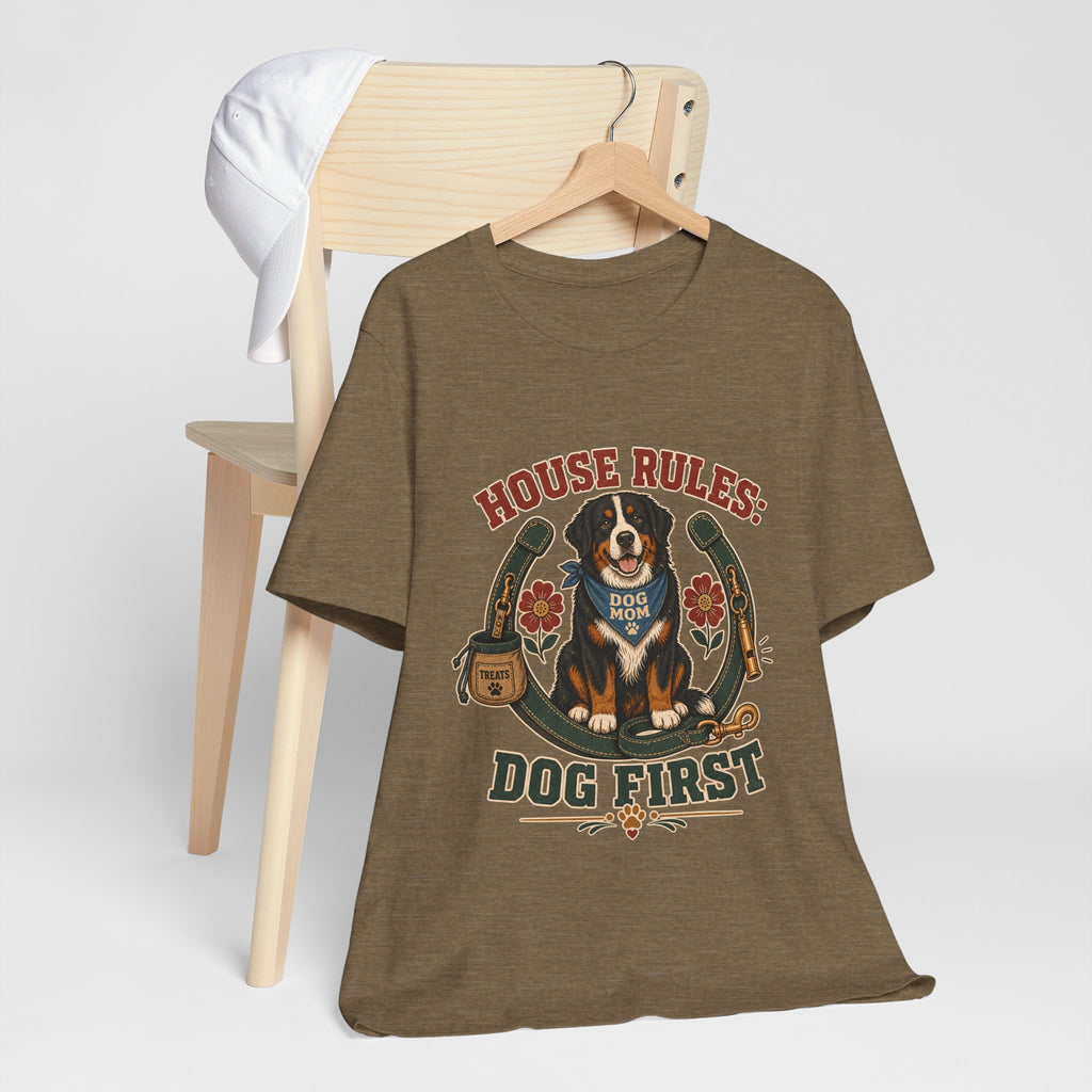 "House Rules: Dog First" — Bernese Mountain Dog Mom T-Shirt