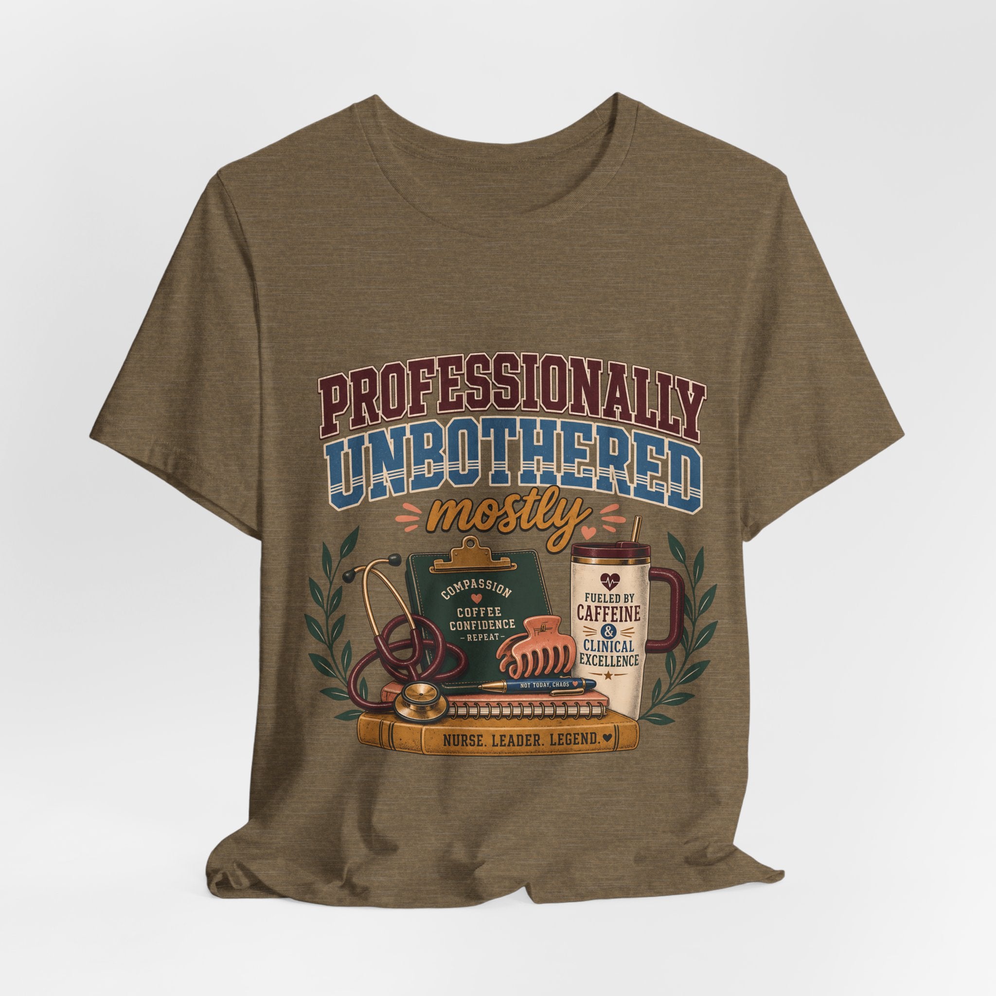 "Professionally Unbothered, Mostly" Nurse T-Shirt — Funny Nurse Graphic Tee